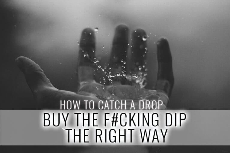 How to BTFD – 5 Tips On How To Buy The Dip