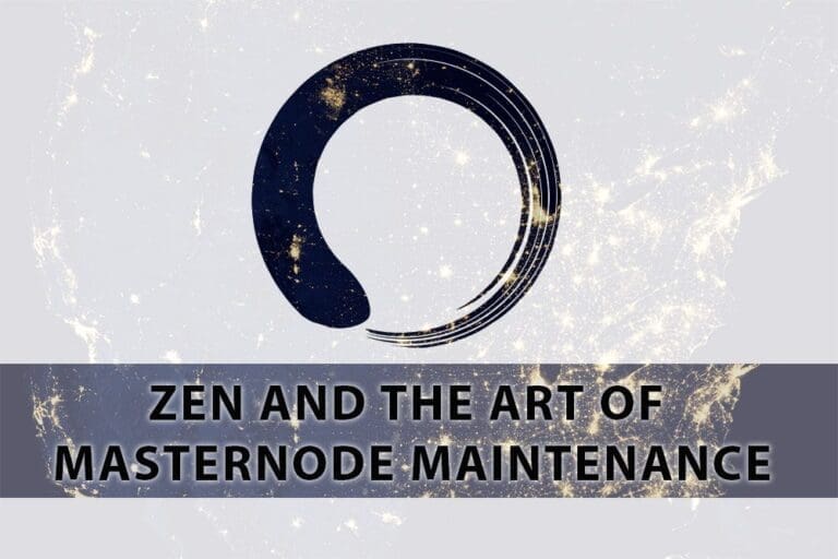 Zen And The Art Of Masternode Maintenance