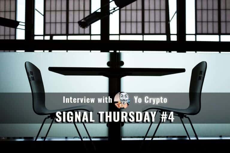 Signals Thursday #4 – Interview With Yo Crypto