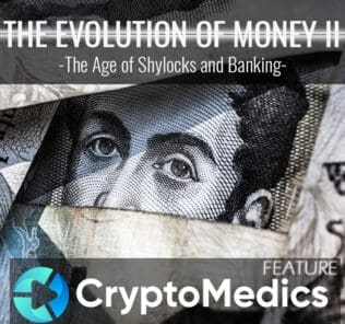 The Evolution of Money Part II
