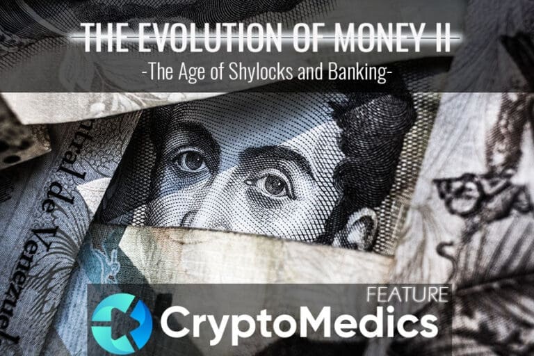Evolution of Money II “The Age of Shylocks and Banking”