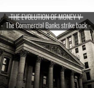 The Evolution of Money V