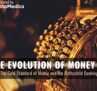 The Gold Standard of Money and The Rothschild Banking
