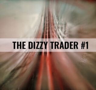 The Dizzy Trader
