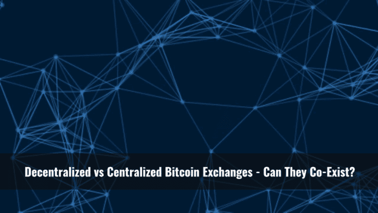 Decentralized vs Centralized Bitcoin Exchanges – Can They Co-Exist?